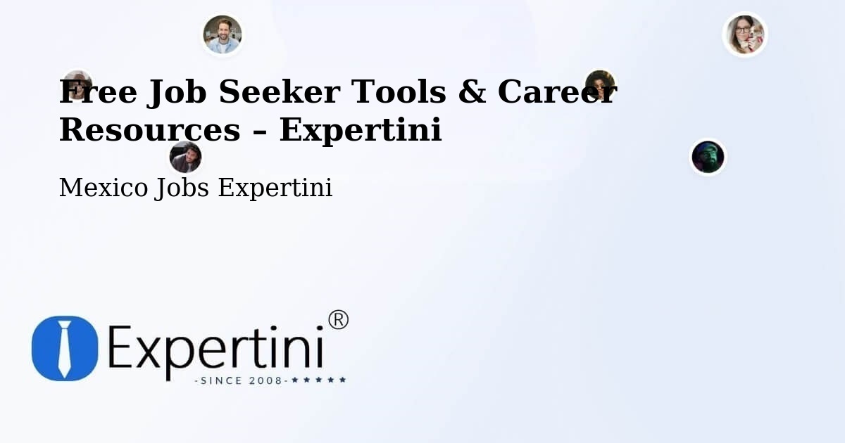 Free Job Seeker Tools & Career Resources – Temascal - Temascal, Mexico Jobs Expertini