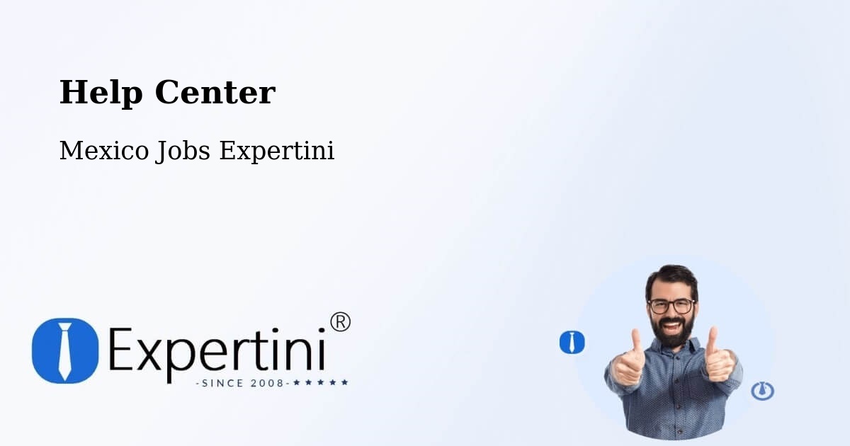 Help Center – Temascal - Mexico Jobs Expertini