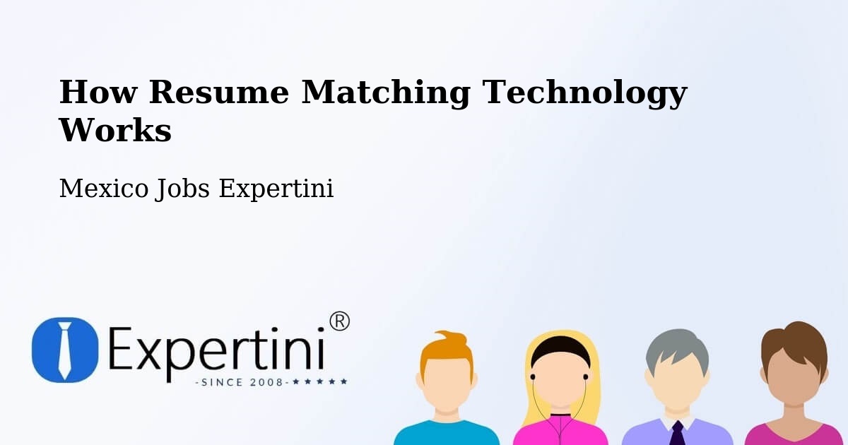 Resume Matching Technology & Hiring Optimization – Temascal - Mexico Jobs Expertini