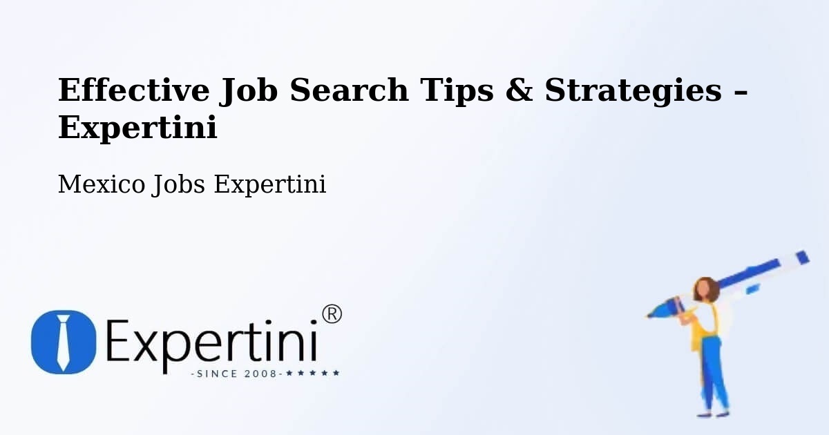 Job Search Tips & Strategies for Job Seekers – Temascal - Temascal, Mexico Jobs Expertini