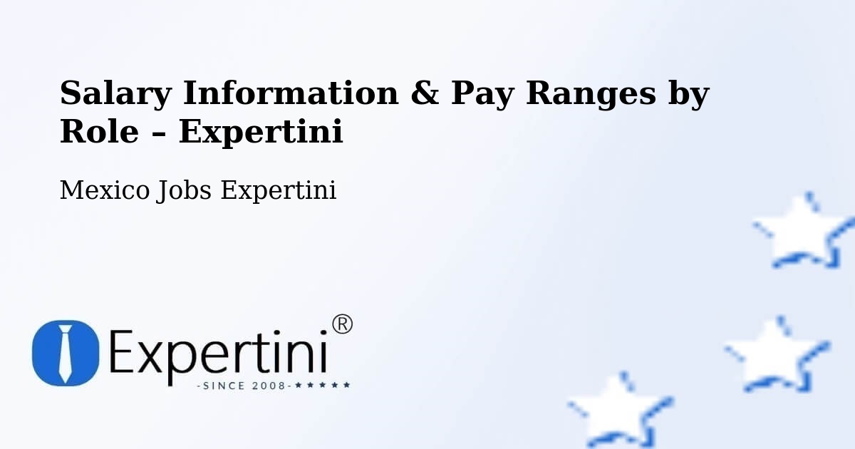 Salary Information & Pay Ranges – Temascal - Temascal, Mexico Jobs Expertini
